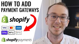 Shopify Payments Setup: How To Add Payment Gateways on Shopify