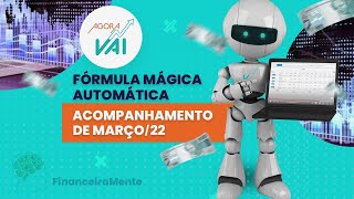 Acompanhamento | Carteira Fórmula Mágica Automática | março 2022
