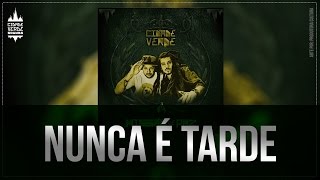 Cidade Verde Sounds - Nunca é Tarde - Missão de Paz (2013)