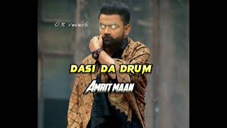 Dasi da drum : leatest punjabi song 2023 slowed reverb / Amrit maan new punjabi song