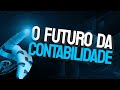 O FUTURO DA CONTABILIDADE - Principais tendências