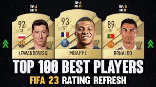 FIFA 23 | TOP 100 BEST PLAYER RATINGS! 😱🔥 | FT. Mbappé, Lewandowski, Ronaldo...