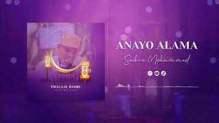 Anayo Alama (Sabir mohamed) official audio