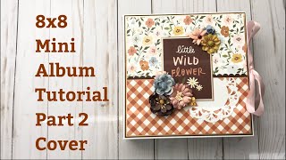 8x8 Mini Album Tutorial Part2 | Simple Stories | Boho Baby | CCCs DT project