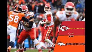 Patrick Mahomes First Start! Kansas City Chiefs vs Denver Broncos Week 17 2017