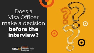 Does a Visa Officer decide to approve or deny you before your interview starts?