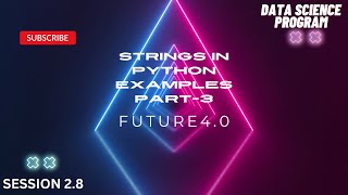 Python Strings Examples Part-3 | Data Science Program 2023 | Future4.0