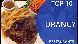 Top 10 Best Restaurants to Visit in Drancy | France - English