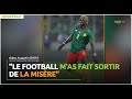 Gilles Augustin BINYA : '' Le football m'a fait sortir de la misère''