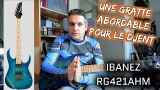 TEST : guitare Ibanez RG421AHM