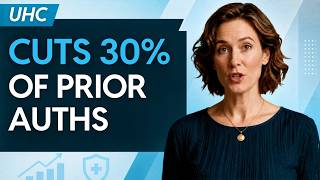 UHC Cuts Prior Authorization for 30 Percent of Services — What Practices Need to Do Now