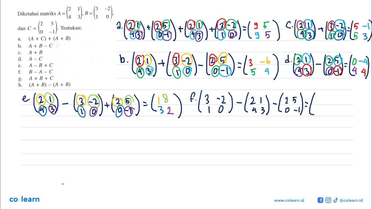 Diketahui Matriks A = (2 1 4 3), B= (3 -2 1 0) Dan C =(2 5 0 -1 ...