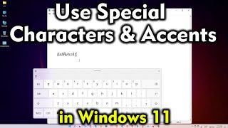 How to Use Special Characters and Accents in Windows 11