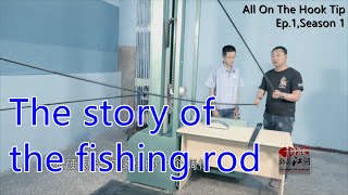 The story of the fishing rod-[All On The Hook Tip] ep.1-season 1