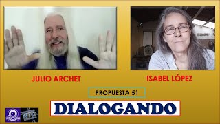 DIALOGANDO * PROPUESTA 51 * ISABEL LÓPEZ \u0026 JULIO ARCHET