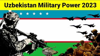 Uzbekistan military power 2023 | Uzbekistan military strength 2023 | Uzbekistan military capability