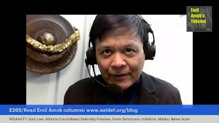 Emil Guillermo is Emil Amok: E.265: Zelenksy Prevue; Sanctions;Inflation Poll; Masks; News Scan...