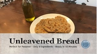 Unleavened (flat)Bread Recipe [Passover Approved - Yeast Free]