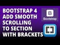 Bootstrap 4 Add Smooth Scroll To Section with Bootstrap 4 and Brackets Text Editor 😎