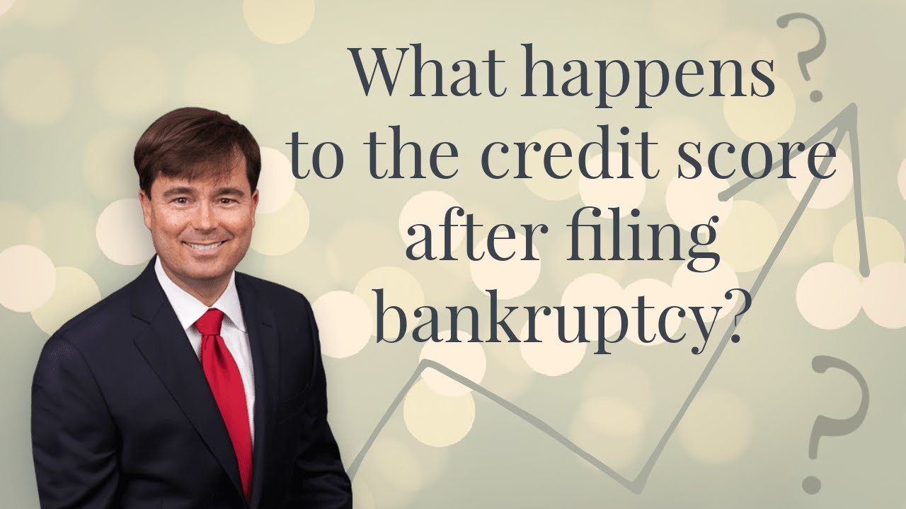 What Happens To The Credit Score After Filing Bankruptcy? - YouTube