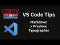 VS Code tips: The Markdown Preview Typographer setting