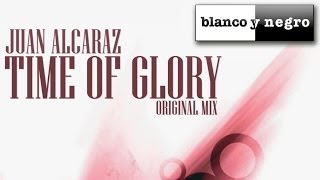 Juan Alcaraz - Time Of Glory