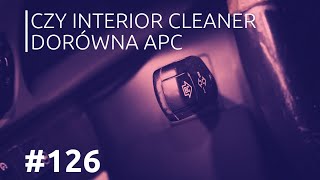 Czyszczenie plastików - Interior Cleaner czy APC? #126