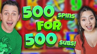 500 Spins for 500 Subscribers!