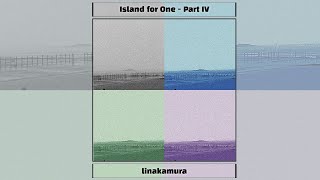 linakamura - Island for One - Part IV