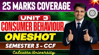 Unit-3 |Consumer Behaviour| One Shot + Sanjeevni Booti Discussion| Sem-3 CCF Calcutta University