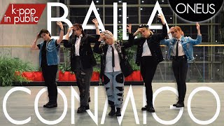 [K-POP IN PUBLIC | ONE TAKE] ONEUS (원어스) - BAILA CONMIGO | dance cover by NOORNEV