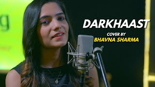 Darkhaast | cover by Bhavna Sharma | Sing Dil Se | Shivaay | Arijit Singh | Sunidhi Chauhan | Ajay D