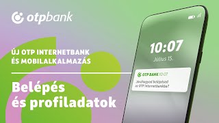 Új OTP internet- és mobilbank - Belépés és profiladatok