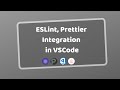 ESLint and Prettier Integration in VSCode Editor