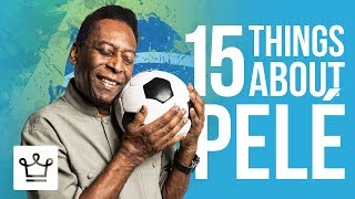 15 Things You Didn’t Know About Pele