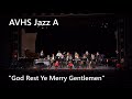 Amador Valley High School Jazz A: God Rest Ye Merry Gentlemen