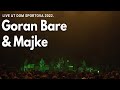 Goran Bare & Majke - Grešnik (Live at Dom sportova 2022)