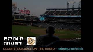 1977 04 17 Cubs at NY Mets Vintage Baseball Radio