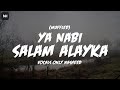 Ya Nabi Salam Alayka (Muffled) | Maher Zain
