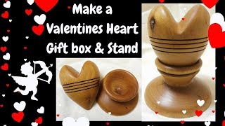 (Woodturning) Make a Valentines Heart gift box \u0026 stand.