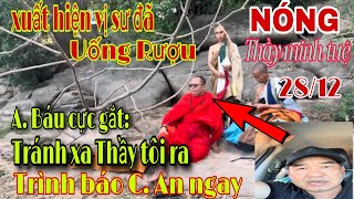 Bất ngờ 1 vị sư uống rượu tiếp cận sư Minh Tuệ.có hành động lạ. và cách giải quyết cực Gắt của A.Báu