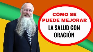 Cómo se puede Mejorar la Salud con Oración