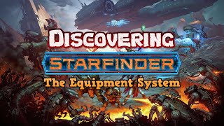 Discovering Starfinder - The Equipment System