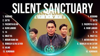 Silent Sanctuary Greatest Hits Selection 🎶 Silent Sanctuary Full Album 🎶 Silent Sanctuary MIX Song