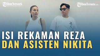 TERUNGKAP ISI REKAMAN REZA GLADYS DAN ASISTEN NIKITA MIRZANI, TEGAS TAK ADA PEMERASAN