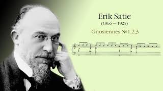 Erik Satie. Gnossiennes 1,2,3