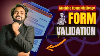 Form Validation in React Without Libraries | Machine Coding Round | Day 1