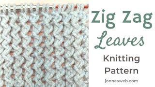 Zig Zag Leaves Knitting Pattern - Diagonal Links Knit Stitch