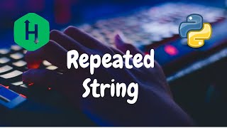 47 - Repeated String | Implementation | Hackerrank Solution | Python