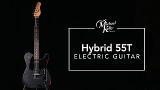 Hybrid 55T | Michael Kelly Guitars